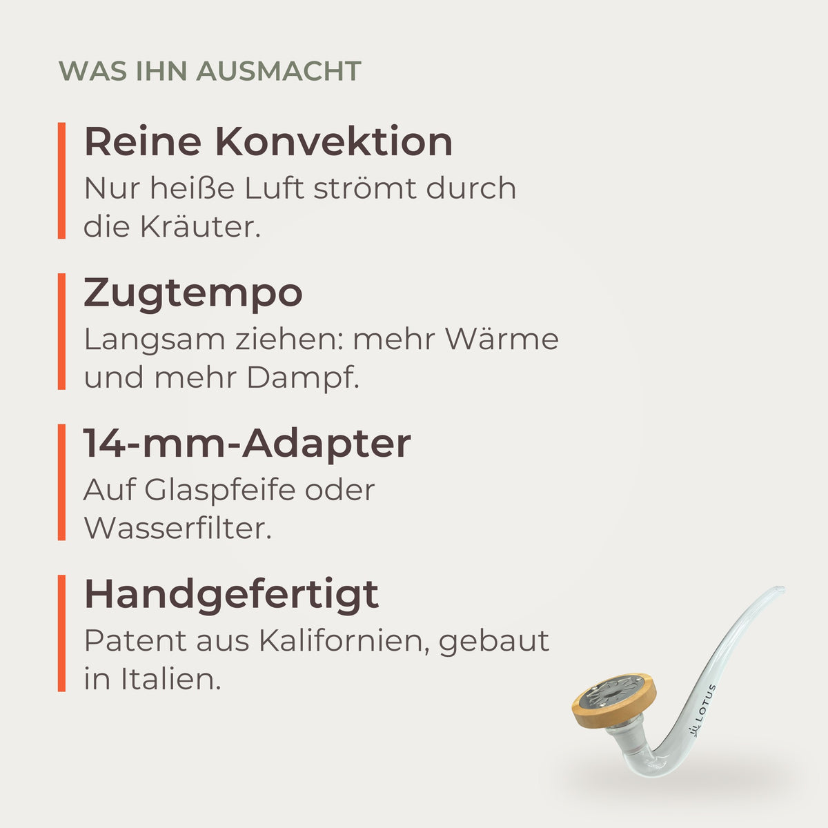 Was den INHALE Lotus ausmacht: reine Konvektion, Zugtempo steuert Wärme und Dampf, 14-mm-Adapter, handgefertigt